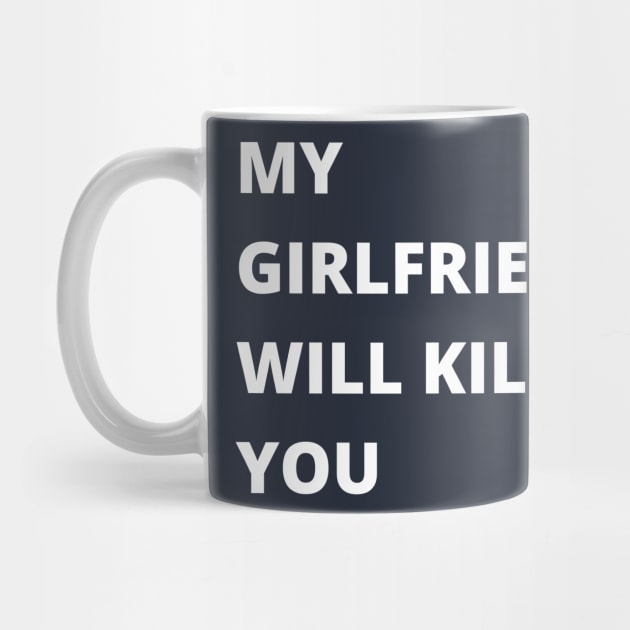 My Girlfriend Will Kill You by elaissiiliass